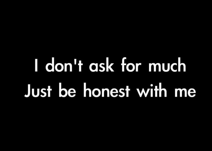 Do be honest