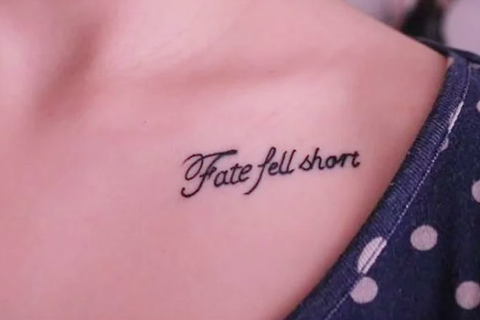 ‘Fate Fell Short’ Tattoo